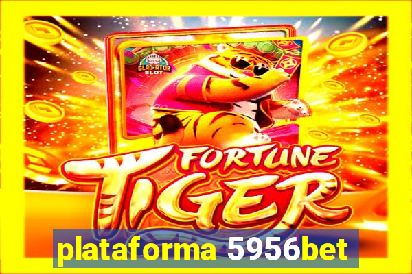 plataforma 5956bet