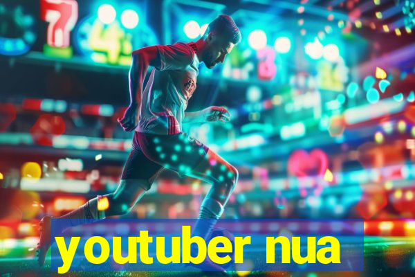 youtuber nua