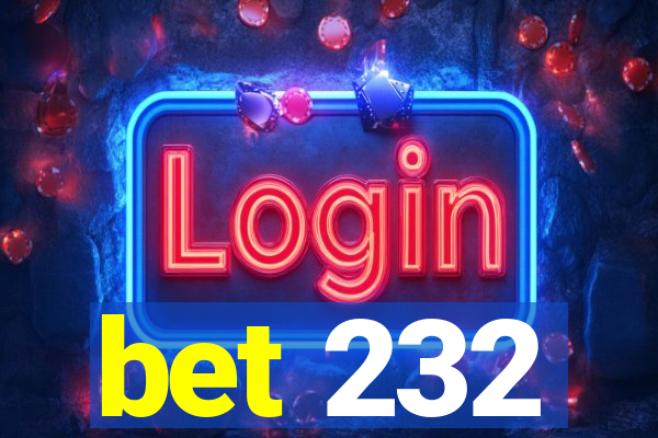 bet 232
