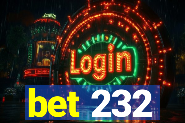 bet 232