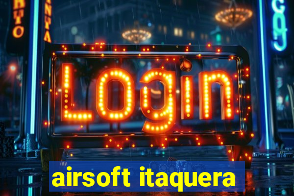 airsoft itaquera