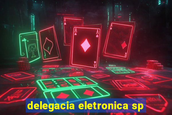 delegacia eletronica sp