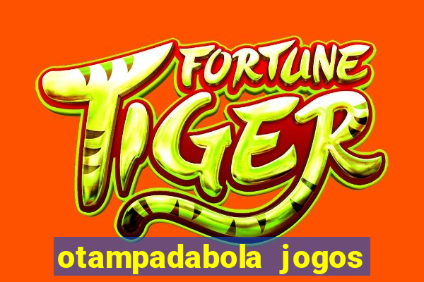 otampadabola jogos ao vivo palmeiras