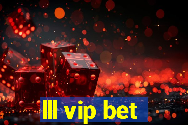 lll vip bet