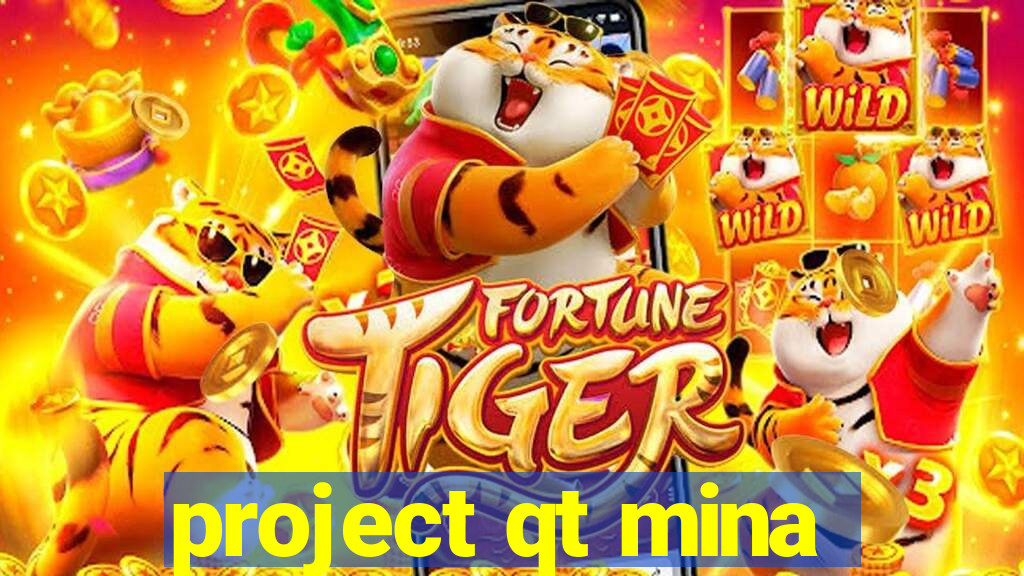 project qt mina