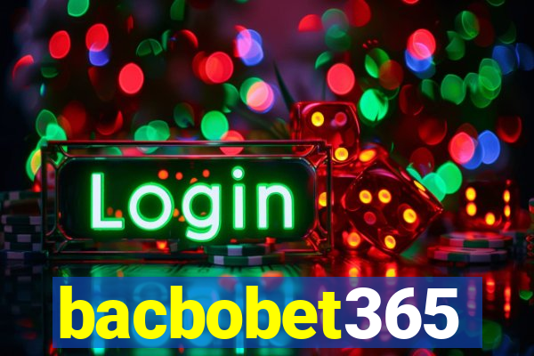 bacbobet365