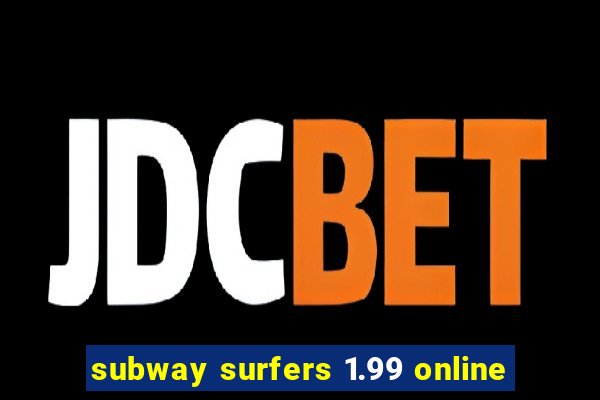 subway surfers 1.99 online