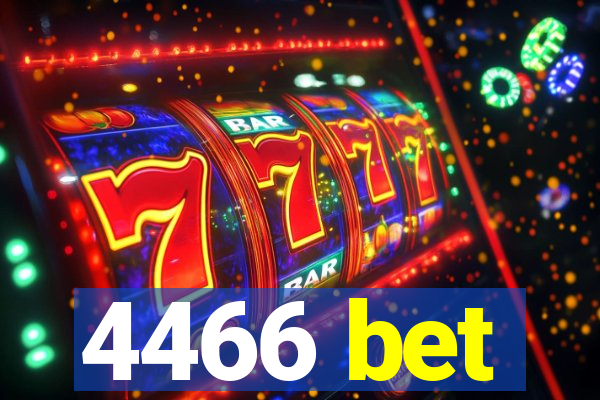 4466 bet