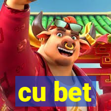 cu bet