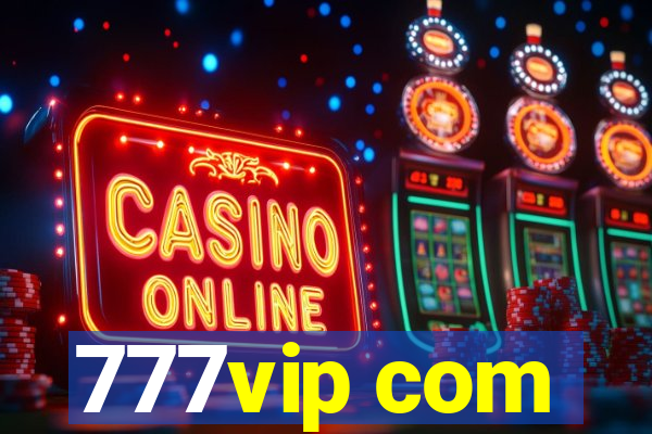 777vip com
