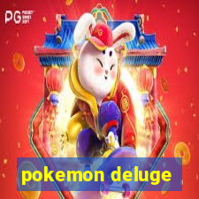 pokemon deluge