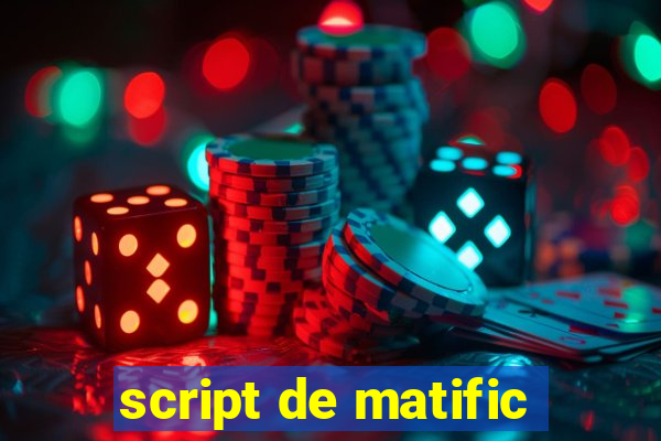 script de matific