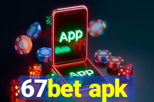 67bet apk