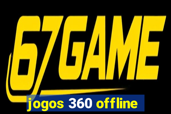 jogos 360 offline