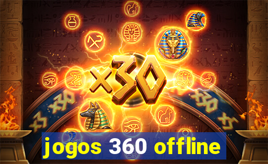 jogos 360 offline