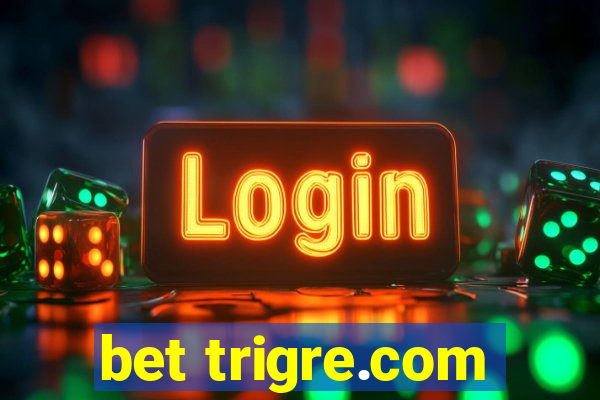 bet trigre.com