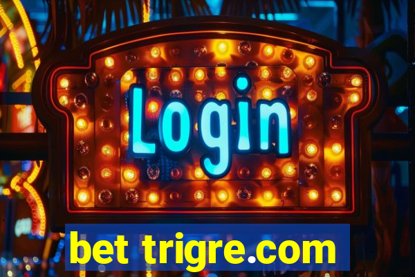 bet trigre.com