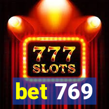 bet 769