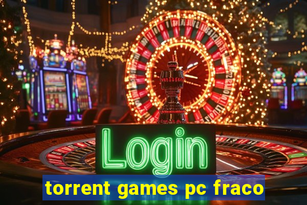 torrent games pc fraco