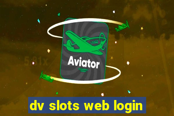 dv slots web login