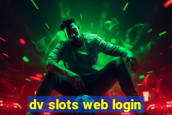 dv slots web login