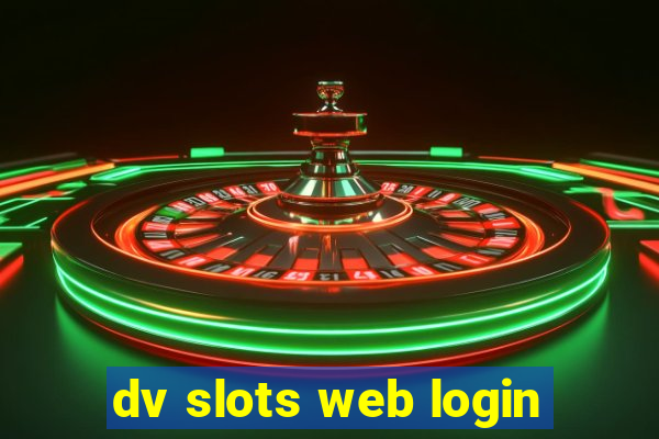 dv slots web login