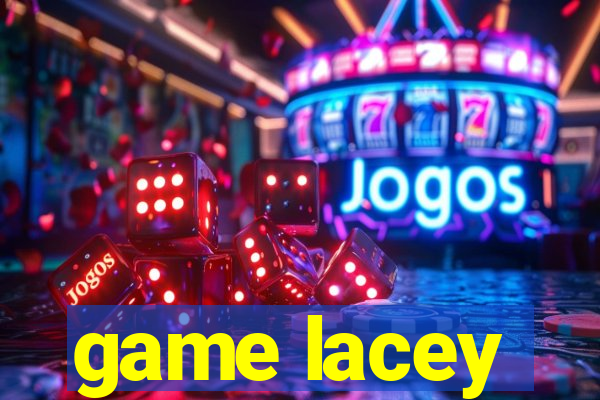 game lacey