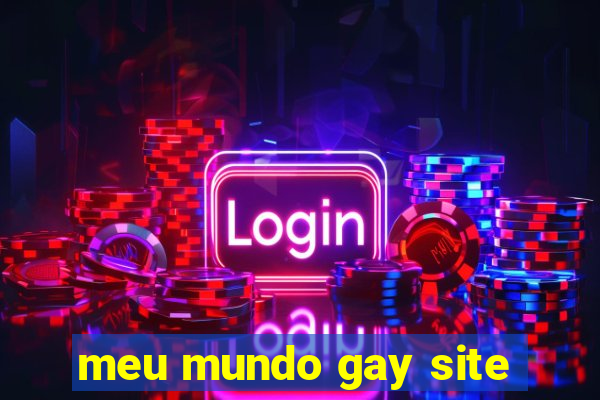 meu mundo gay site