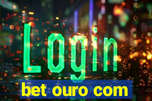 bet ouro com