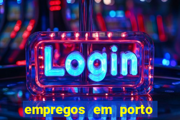 empregos em porto seguro bahia