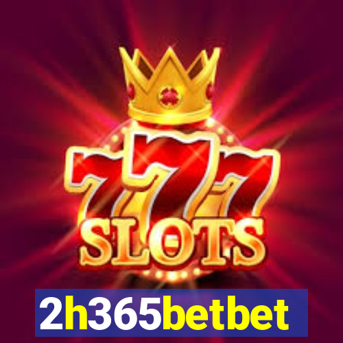 2h365betbet