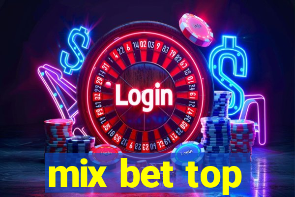 mix bet top