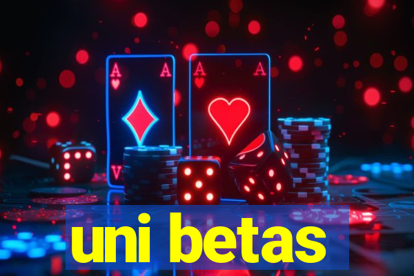 uni betas