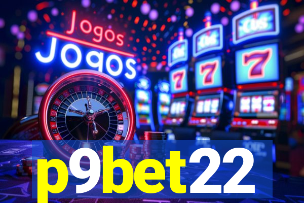 p9bet22