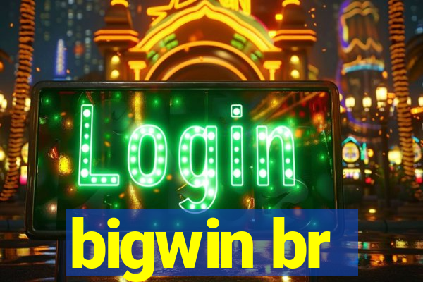 bigwin br