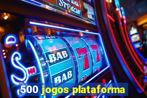 500 jogos plataforma