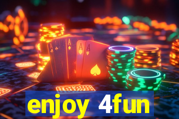 enjoy 4fun