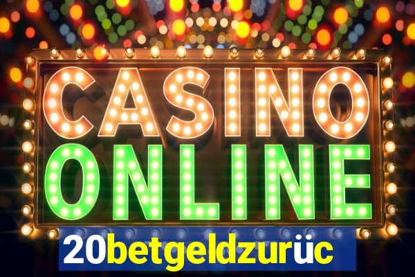 20betgeldzurück