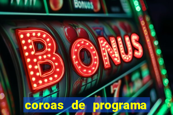 coroas de programa em santos