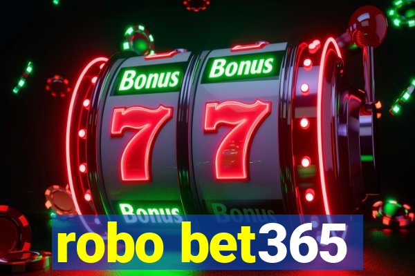 robo bet365