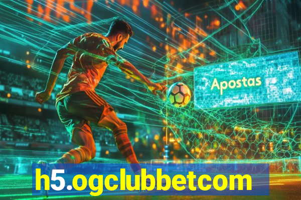 h5.ogclubbetcom