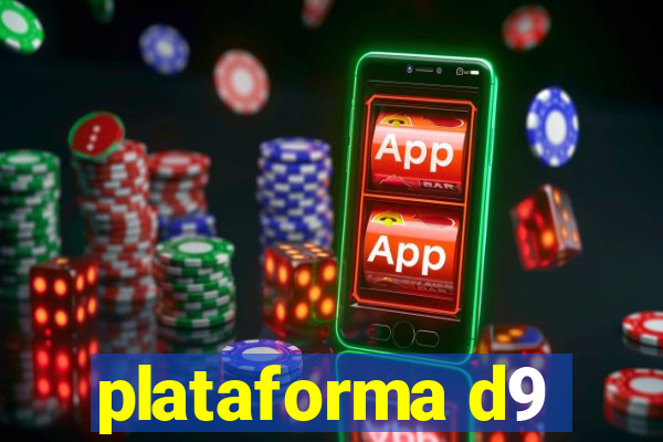 plataforma d9