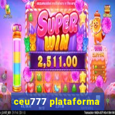 ceu777 plataforma