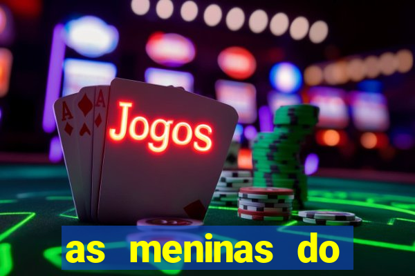 as meninas do câmera privé