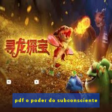 pdf o poder do subconsciente