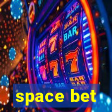 space bet