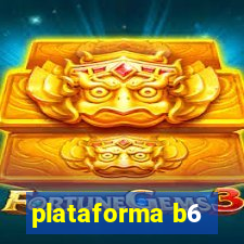 plataforma b6