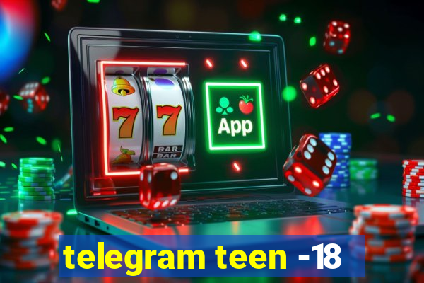 telegram teen -18
