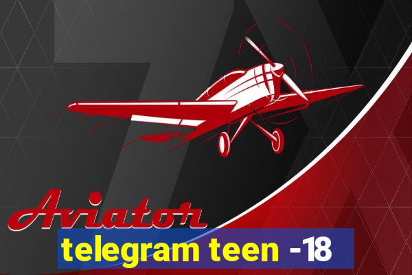 telegram teen -18
