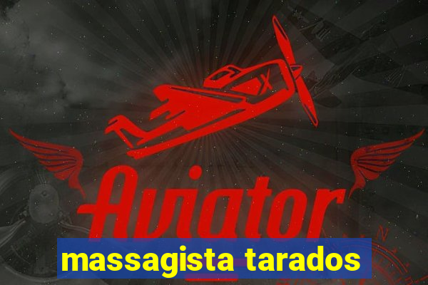 massagista tarados
